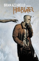 Brian Azzarello Présente Hellblazer 01