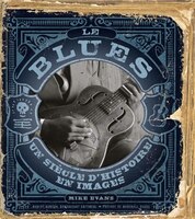 Le Blues  Un siècle d'histoire en images