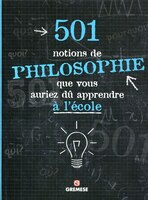 501 Concepts De Philosophie Que Vous Auriez Dû Apprendre À L'école