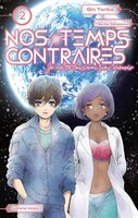Nos temps contraires : je ne te laisserai pas mourir Tome 2