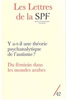 Lettres de la SPF (Les), no 42: Y a-t-il une théorie psychanalytique de l'autisme? /