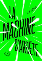 Machine s'arrête (La)