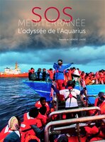 SOS MÉDITÉRANÉE : L'ODYSSÉE DE L'AQUARIUS