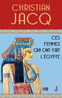 CES FEMMES QUI ONT FAIT L'EGYPTE