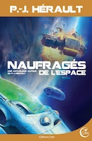 Autour de P.-J. Hérault: Naufragés de l'espace
