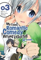 My teen romantic comedy is wrong as I expected, t. 03