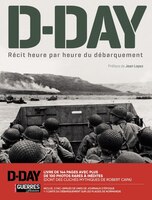 D-Day: Récit heure par heure du débarquement