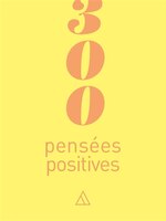 300 pensees positives