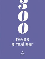 300 reves a realiser
