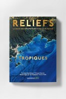 Revue Reliefs, no 02 : Tropiques [nouvelle édition]