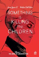 Something is killing the children Tome 1 The angel of archer's peak