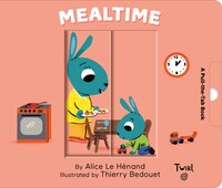 Mealtime: A Pull-the-tab Book