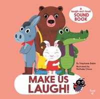 Make Us Laugh!: A Laugh-out-loud Sound Book