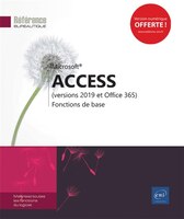 Access (versions 2019 et Office 365) : Fonctions de base
