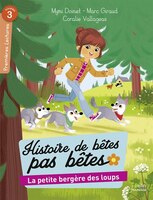 Histoire De Bêtes Pas Bêtes: Petite Bergère Des Loups