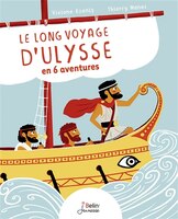 LE Long voyage d'Ulysse en 6 aventures