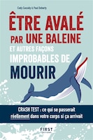 Être Avalé Par Une Baleine, Être Frappé Par Une Météorite, Glisser Sur Une Banane...