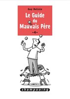 Le guide du mauvais père 4