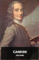 Candide (1759 Unabridged Edition): A French Satire By Voltaire