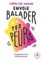 ENVOIE BALADER TES PEURS
