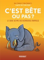 C'EST BÊTE OU PAS?