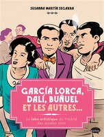 Garcia lorca, dali, bunuel et les autres