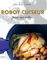 Le B.a.-ba De La Cuisine Robot Cuiseur Pour Ma Tribu