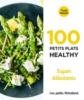 Petits marabout: 100 petits plats healthy : super débutants