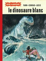 Bob Marone 01 : Le dinosaure blanc N.E.
