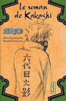 Naruto 03 : Le roman de Kakashi