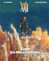 Xiii 17 : L'or De Maximilien N.e.