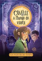 Plieurs de temps : Camille à l'heure de vérité
