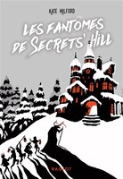 LES FANTOMES DE SECRETS  HILL