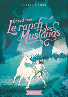 Le ranch des Mustangs - No 7: Cheval libre