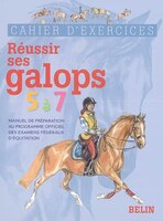 Réussir ses galops 5 à 7 Exercices