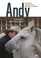 Andy: le parcours d'un chuchoteur