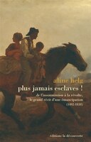 PLUS JAMAIS ESCLAVES!