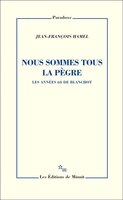 Nous sommes tous la pègre les années 68 de Blanchot