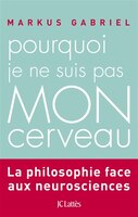Pourquoi je ne suis pas mon cerveau