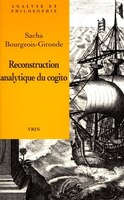 Reconstruction analytique du cogito cartésien (La)