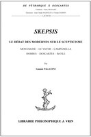 Skepsis: Débat des modernes sur le scepticisme (Le) /