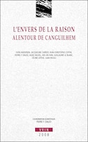 Envers de la raison (L'): Alentour de Canguilhem