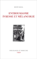 Enthousiasme, ivresse et mélancolie