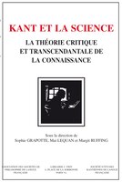 Kant et la science: Théorie critique et transcendantale de la connaissance (La)