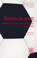 Éthique du sport: Morale sportive, performance, agentivité