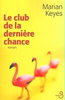 Le club de la derniere chance (French Edition)