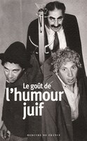 GOÛT DE L'HUMOUR JUIF (LE)