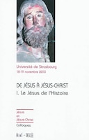 De Jésus à Jésus-Christ 1.Le Jésus de l'histoire