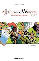 Library wars : toshokan senso Tome 2 Troubles