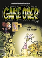 Game Over 13 Toxic affaire